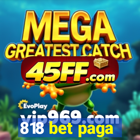 818 bet paga
